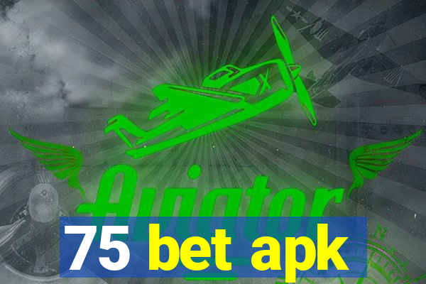 75 bet apk